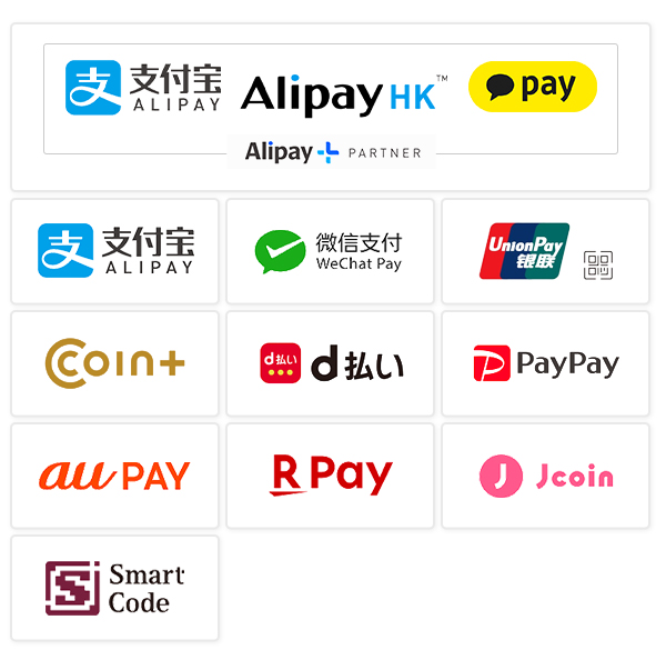 支付宝／Alipay HK／Kakaopay／WeChat Pay（微信支付）／UnionPay（銀聯）／COIN+／d払い／PayPay／au PAY／楽天Pay／jcoin／Smart Code